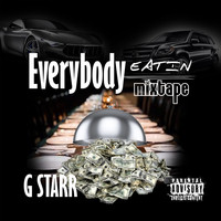 G Starr - Everybody Eatin Mixtape