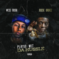 Wess Musiq - Playin Wit da Hussle (feat. Boosie Badazz)
