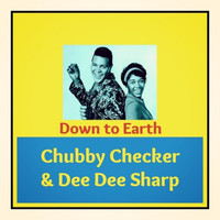 Chubby Checker & Dee Dee Sharp - Down to Earth
