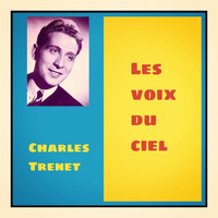 Charles Trenet - Les voix du ciel