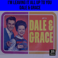 Dale And Grace - I'm Leaving It All Up To You (1963)
