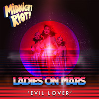 Ladies On Mars - Evil Lover