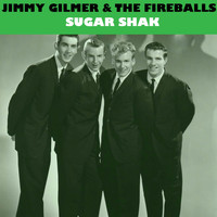 Jimmy Gilmer & The Fireballs - Sugar shack (Full Album - Vintage Music Songs)