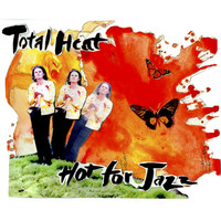 Total Heat - Hot for Jazz