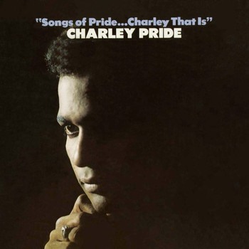 Charley Pride - Songs Of Pride...Charley That Is
