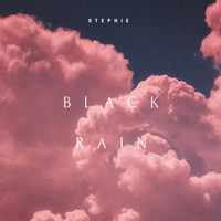 Stephie - Black Rain