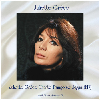 Juliette Gréco - Juliette Gréco Chante Françoise Sagan (EP) (All Tracks Remastered)