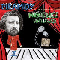 Piramidy - Mickiewicz Unplugged