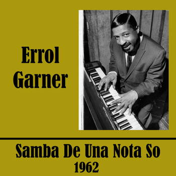 Erroll Garner - Samba De Una Nota So 1962