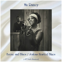 Ma Rainey - Booze and Blues / Jealous Hearted Blues (All Tracks Remastered)
