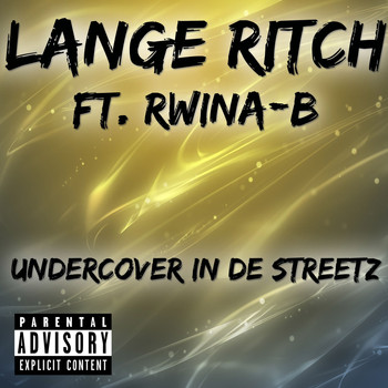 Lange Ritch - Undercover In De Streetz (Explicit)