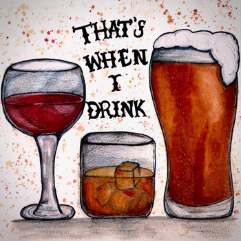 Jess and Tay - That's When I Drink