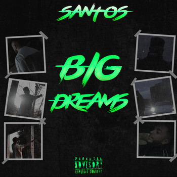 Santos - Big Dreams (Explicit)