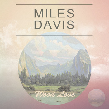 Miles Davis - Wood Love