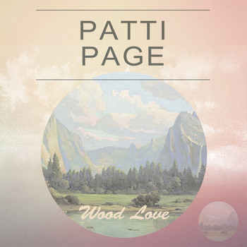 Patti Page - Wood Love