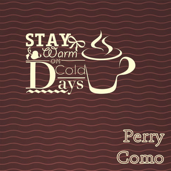 Perry Como - Stay Warm On Cold Days