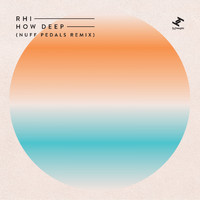 Rhi - How Deep (Nuff Pedals Remix)