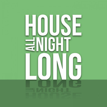 Various Artists - House All Night Long