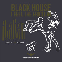 Black House - I Feel the Friction