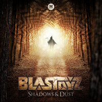 Blastoyz - Shadows & Dust