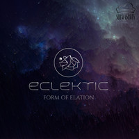 ECLEKTIC - Form of Elation