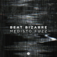 Beat Bizarre - Medisto Fuzz