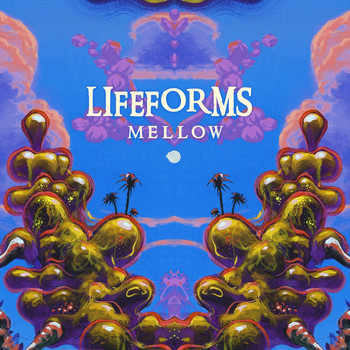 Lifeforms - Mellow