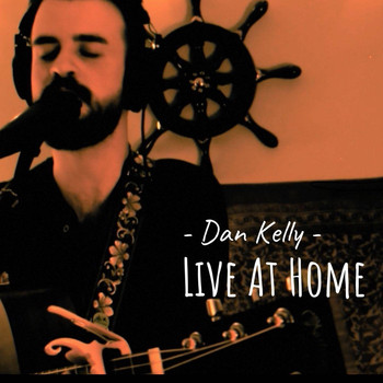 Dan Kelly - Live at Home