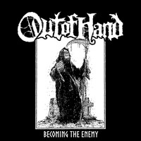 Out of Hand - Becoming the Enemy (Explicit)