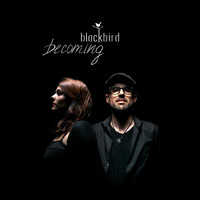 Blackbird - Becoming