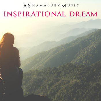 AShamaluevMusic - Inspirational Dream