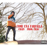 Chain - Come una farfalla (feat. 2rag) (Explicit)