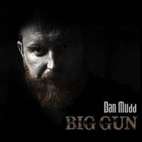 Dan Mudd - Big Gun (Explicit)