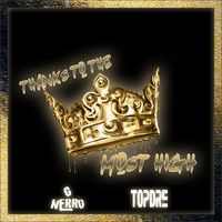 G-Nerro - Thanks to the Most High (feat. Topdre)