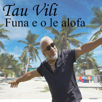 Tau Vili - Funa E O Le Alofa