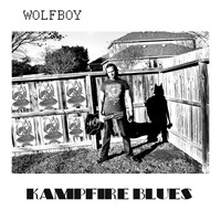 Wolfboy - Kampfire Blues