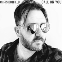 Chris Botfield - Call on You