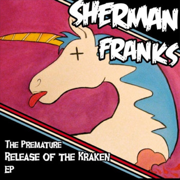 Sherman Franks - The Premature Release of the Kraken - EP