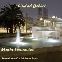 Mario Fernandez - Ciudad Bella