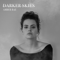 Amber Rae - Darker Skies