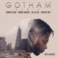 Boy Nash feat. Kammy Slime, Parris Wright, Ko-Jo Cue, Chrissy Day - Gotham Remix