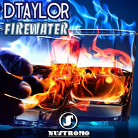 Dtaylor - Firewater