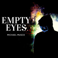 Michael Musco - Empty Eyes