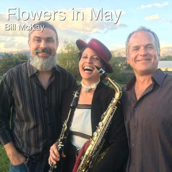 Bill Mckay / Channing Lynn - Flowers in May