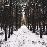 Nick Bragg - Sad Songs and Winter (Live Version) (Live Version)