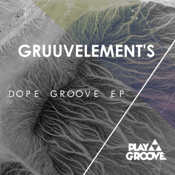 GruuvElement's - Dope Groove EP