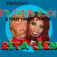 Dweilorkest d'n Zwakke Blaos and Ferry Van De Zaande - Rita Lien