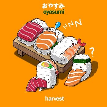Harvest - Oyasumi