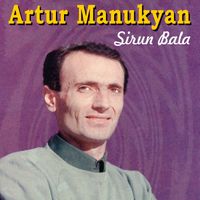 Artur Manukyan - Sirun Bala