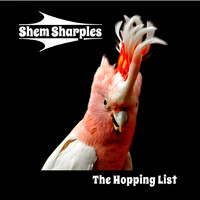 Shem Sharples / - The Hopping List